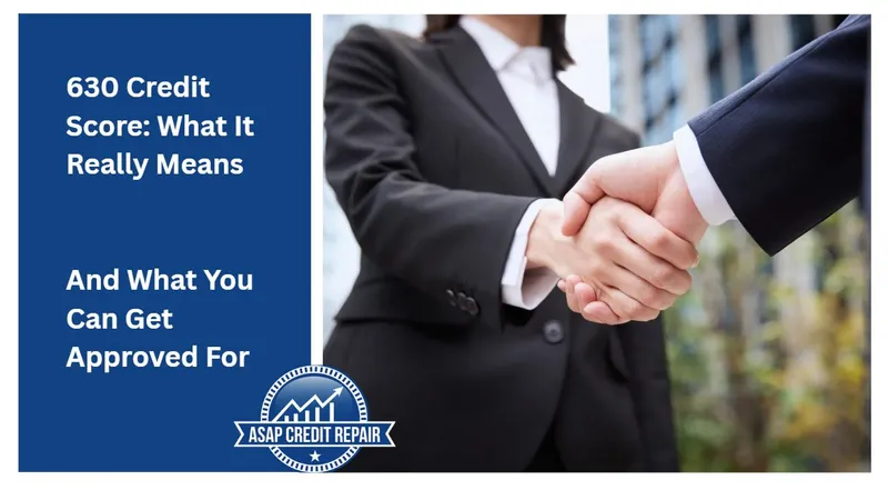 630 Credit Score: What It Means & What You Can Get