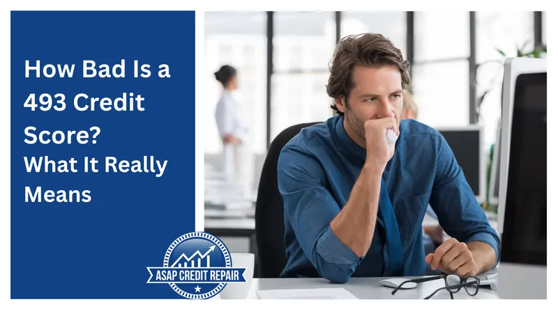 How Bad Is a 493 Credit Score for Approval Odds?