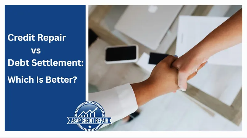 Credit Repair vs Debt Settlement: Which Is Better?
